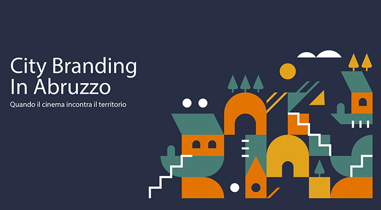 Produzioni cinematografiche e Film Commission Abruzzo: il cinema come city branding